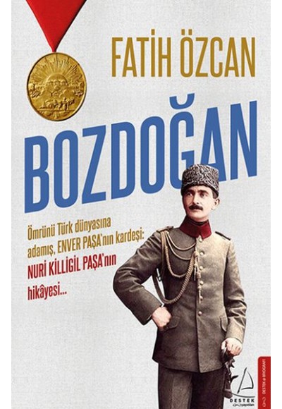 Bozdoğan - Ömrünü Türk dünyasına adamış, Enver Paşa’nın kardeşi: Nuri Killigil Paşa’nın hikâyesi...