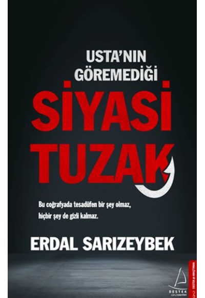 Usta’nın Göremediği Siyasi Tuzak