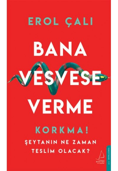 Bana Vesvese Verme - Korkma! Şeytanın Ne Zaman Teslim Olacak?