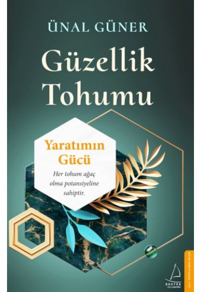 Güzellik Tohumu - Yaratımın Gücü