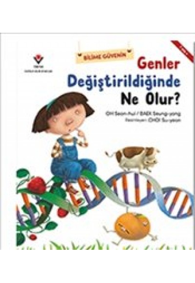 Genler Değiştirildiğinde Ne Olur?