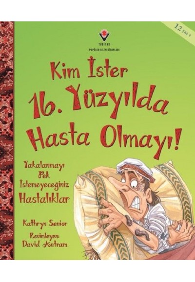 Kim İster 16. Yüzyılda Hasta Olmayı!