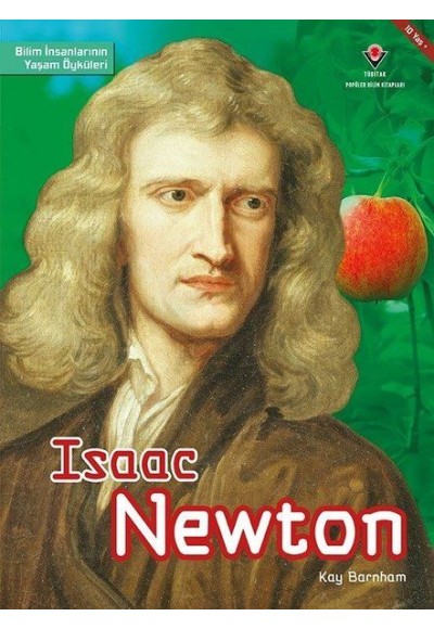 Isaac Newton - Bilim İnsanlarının Yaşam Öyküleri