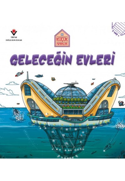 Küçük Mimarlar Geleceğin Evleri