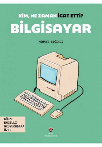 Kim, Ne Zaman İcat Etti? Bilgisayar