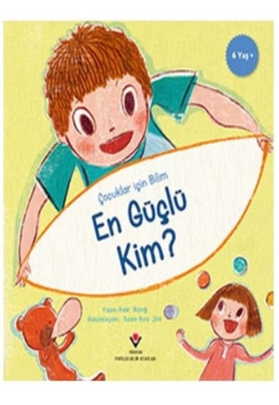 En Güçlü Kim? - Çocuklar İçin Bilim