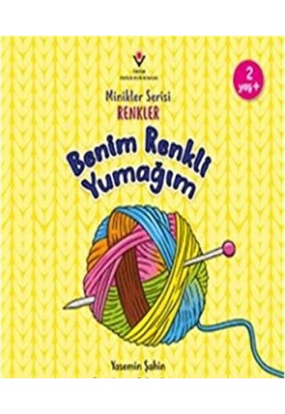 Benim Renkli Yumağım - Minikler Serisi Renkler