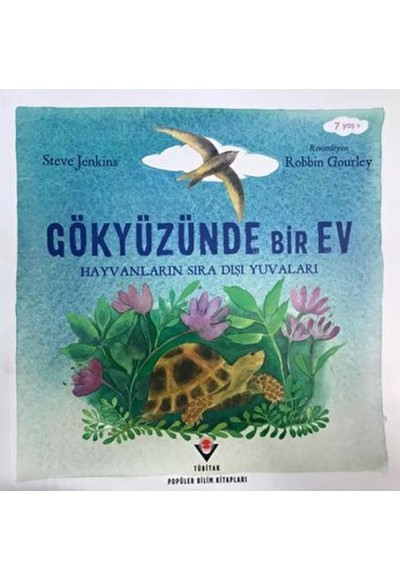 Gökyüzünde Bir Ev - Hayvanların Sıra Dışı Yuvaları