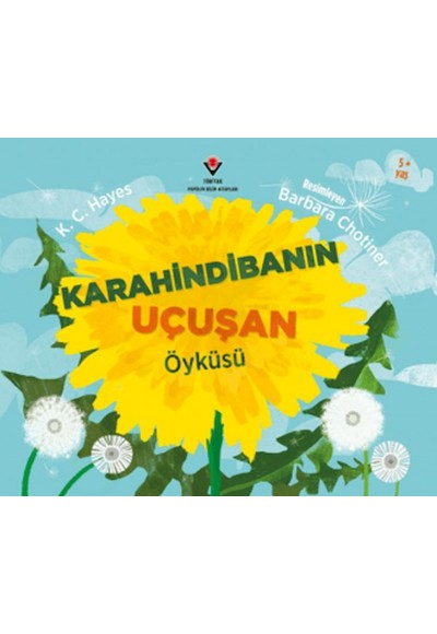 Karahindibanın Uçuşan Öyküsü