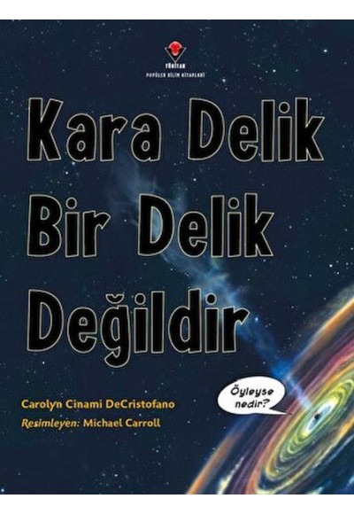 Kara Delik Bir Delik Değildir