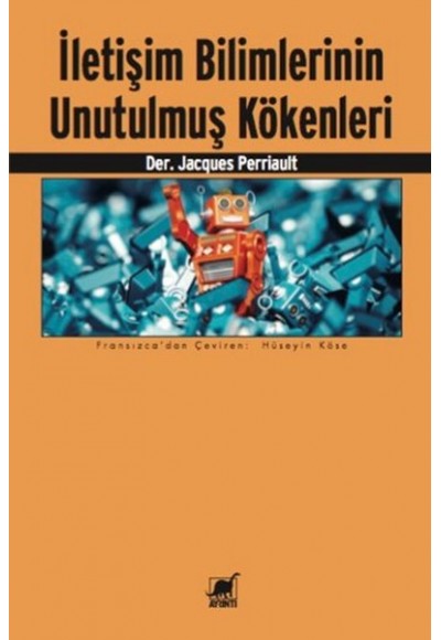 İletişim Bilimlerinin Unutulmuş Kökenleri