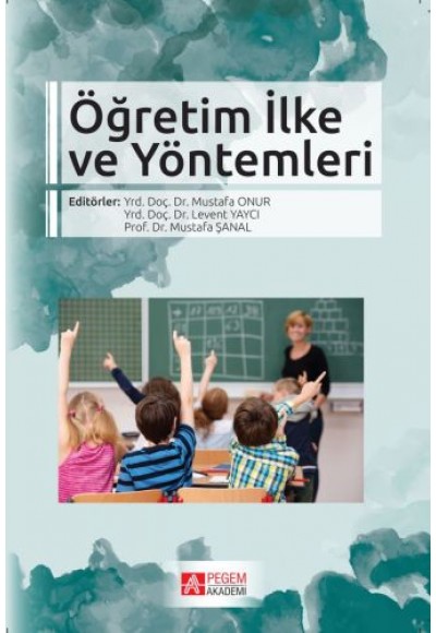 Öğretim İlke ve Yöntemleri (Editör: Mustafa Onur)