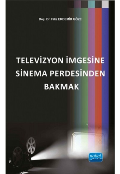 Televizyon İmgesine Sinema Perdesinden Bakmak