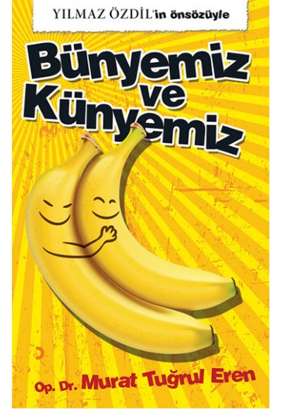 Bünyemiz ve Künyemiz