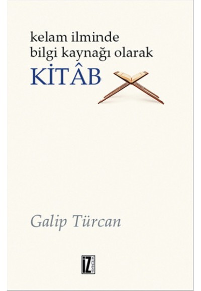 Kelam İlminde Bilgi Kaynağı Olarak Kitab