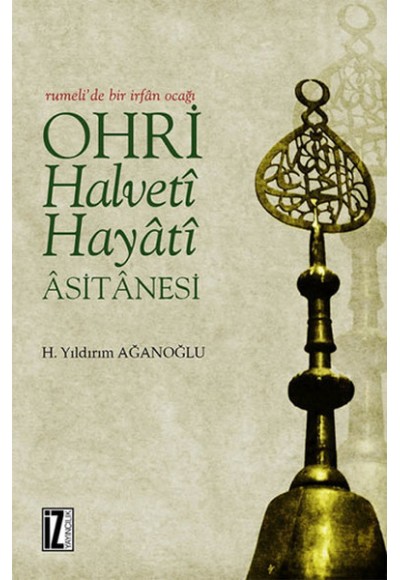 Ohri Halveti - Hayati Asitanesi