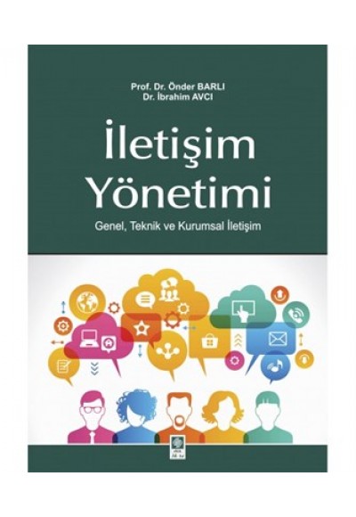 İletişim Yönetimi  Genel, Teknik ve Kurumsal İletişim