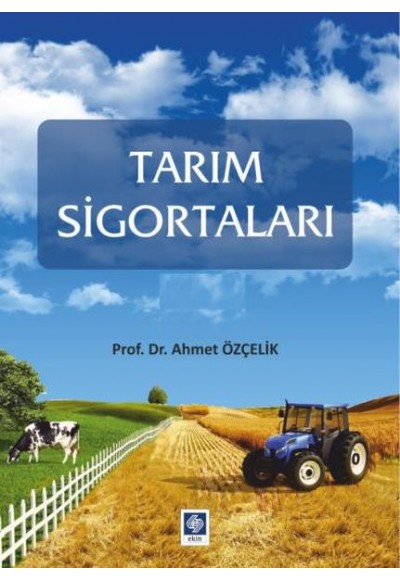 Tarım Sigortaları - Ahmet Özçelik