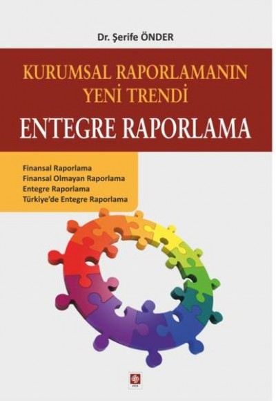 Kurumsal Raporlamanın Yeni Trendi Entegre Raporlama