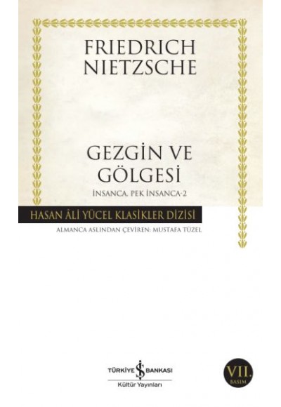 İnsanca Pek İnsanca- 2 Gezgin ve Gölgesi - Hasan Ali Yücel Klasikleri