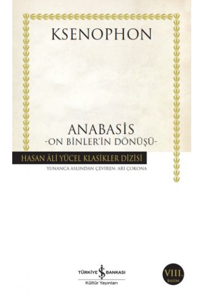 Anabasis - On Binler'in Dönüşü - Hasan Ali Yücel Klasikleri