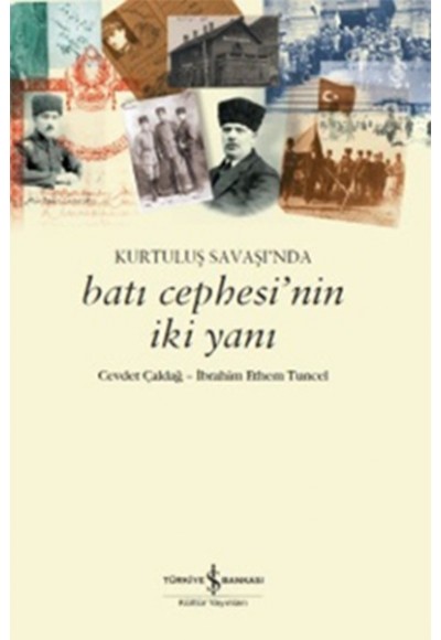 Kurtuluş Savaşında Batı Cephesinin İki Yanı