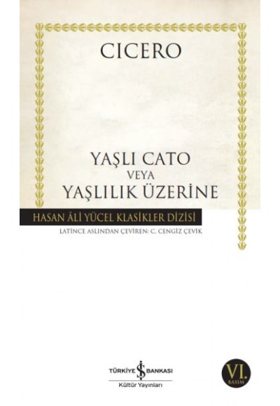 Yaşlı Cato veya Yaşlılık Üzerine - Hasan Ali Yücel Klasikleri