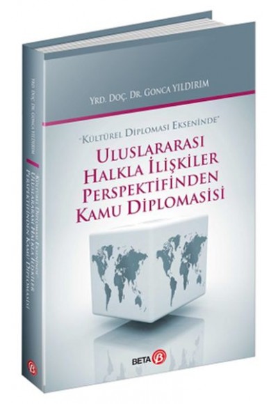 Uluslararası Halkla İlişkiler Perspektifinden Kamu Diplomasisi