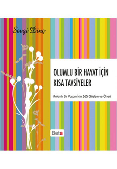 Olumlu Bir Hayat İçin Kısa Tavsiyeler