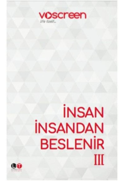 İnsan İnsandan Beslenir III