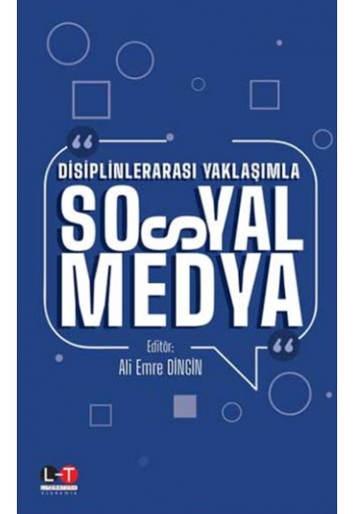 Disiplinlerarası Yaklaşımla Sosyal Medya