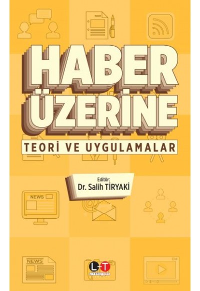 Haber Üzerine - Teori ve Uygulamalar