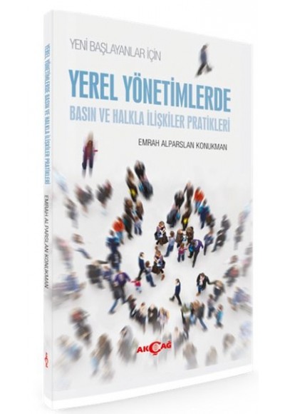 Yeni Başlayanlar İçin Yerel Yönetimlerde Basın ve Halkla İlişkiler Pratikleri