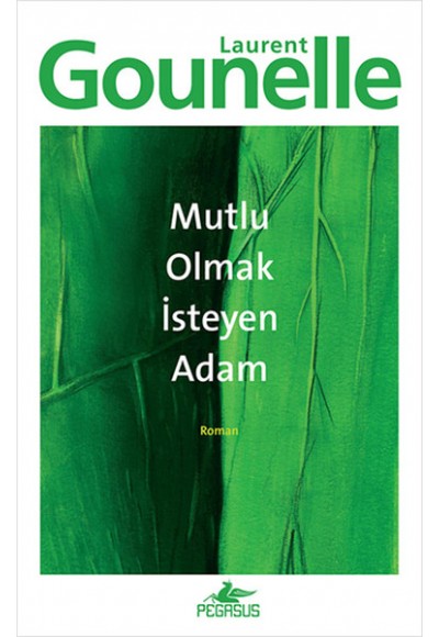 Mutlu Olmak İsteyen Adam