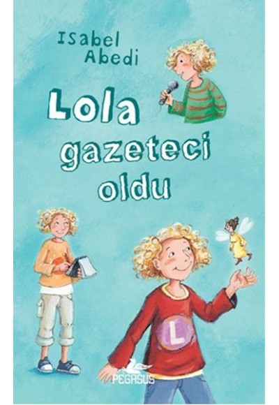 Lola Gazeteci Oldu (Ciltli)