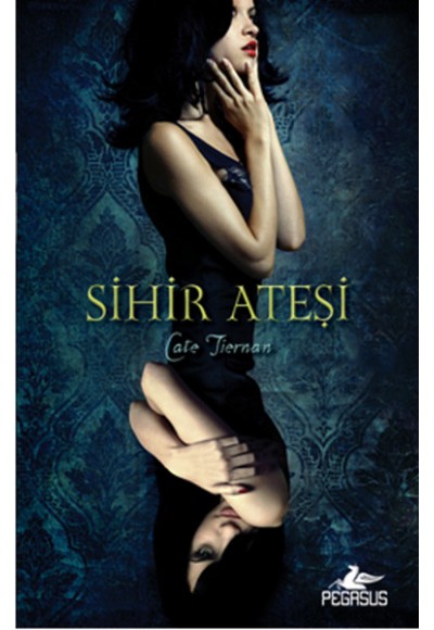 Sihir Ateşi (Sihir Ateşi 1. Kitap)