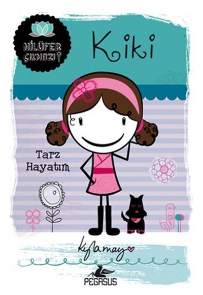 Kiki: Tarz Hayatım / Nilüfer Çıkmazı Serisi