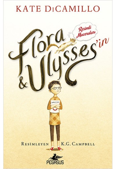 Flora ve Ulysses'in Resimli Maceraları (Ciltli)