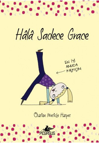 Hala Sadece Grace (Ciltli)