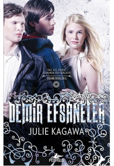 Demir Efsaneler / Demir Periler 5. Kitap