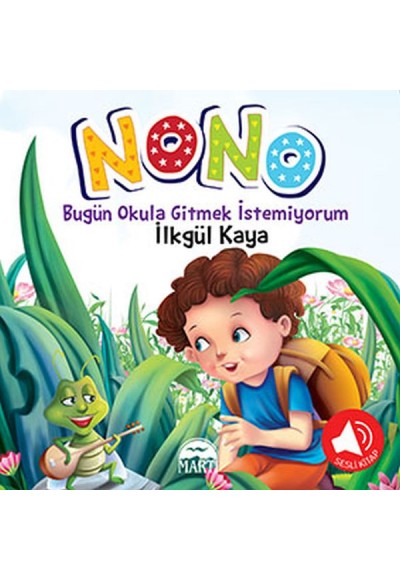 Nono 2 - Bugün Okula Gitmek İstemiyorum (Sesli Kitap)