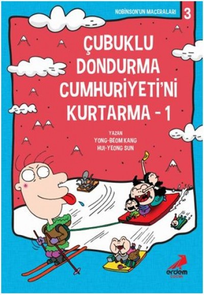 Nobinson’un Maceraları 3 - Çubuklu Dondurma Cumhuriyetini Kurtarma 1