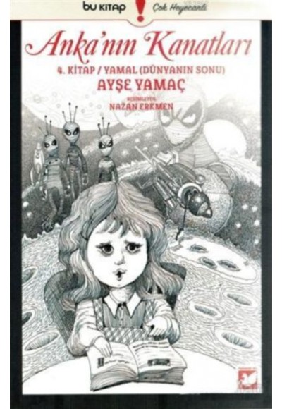 Anka'nın Kanatları 4. Kitap - Yamal - Dünyanın Sonu