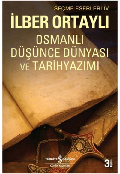 Osmanlı Düşünce Dünyası ve Tarih Yazımı