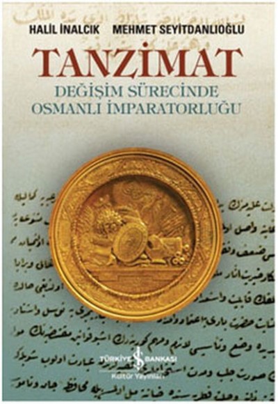 Tanzimat - Değişim Sürecinde Osmanlı İmparatorluğu