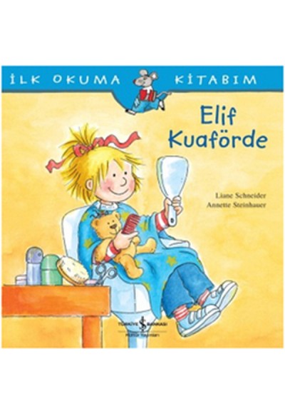 İlk Okuma Kitabım Elif Kuaförde