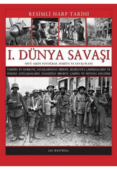 I. Dünya Savaşı -  Resimli Harp Tarihi