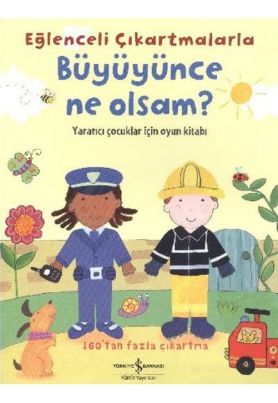 Eğlenceli Çıkartmalarla Büyüyünce Ne Olsam?