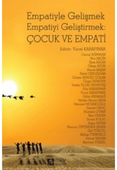 Empatiyle Gelişmek Empatiyi Geliştirmek: Çocuk ve Empati