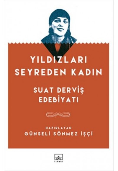 Yıldızları Seyreden Kadın  Suat Derviş Edebiyatı